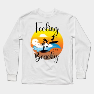 Feeling a little beachy Long Sleeve T-Shirt